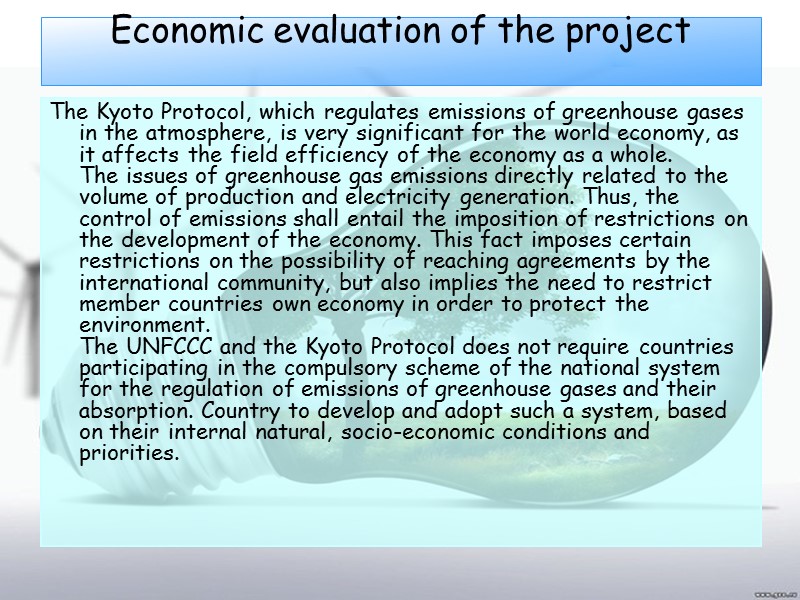 Economic evaluation of the project  The Kyoto Protocol, which regulates emissions of greenhouse